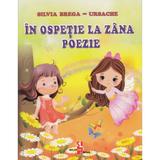 In ospetie la zana poezie - Silvia Brega-Ursache, editura Silvius Libris