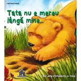 Tata nu e mereu langa mine... - heidi si daniel howarth, editura Didactica Publishing House