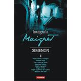 Integrala Maigret - Simenon Vol.2, editura Polirom