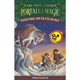 Portalul magic 7: vrajitorul din era glaciara d.2 - mary pope osborne