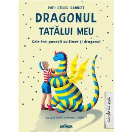 Dragonul tatalui meu - ruth stiles gannett, editura grupul editorial art