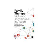 Family Therapy Skills and Techniques in Action, editura Taylor & Francis