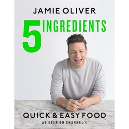 5 Ingredients - Quick &amp; Easy Food, editura Michael Joseph