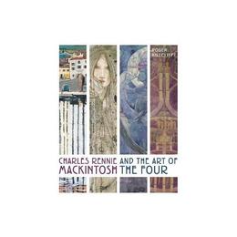 Charles Rennie Mackintosh and the Art of the Four, editura Frances Lincoln