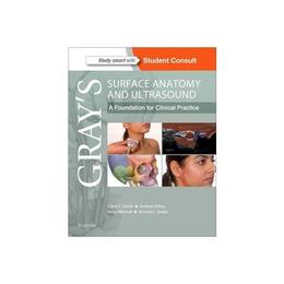Gray's Surface Anatomy and Ultrasound, editura Elsevier Health Sciences