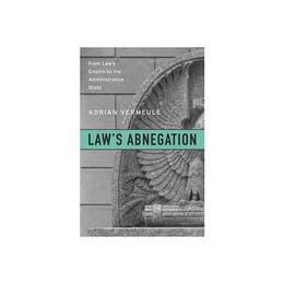 Law's Abnegation, editura Harvard University Press