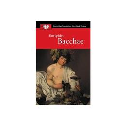 Euripides: Bacchae, editura Cambridge Univ Ed