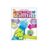 How to be a Scientist, editura Dorling Kindersley Children's