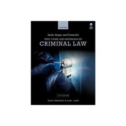 Smith, Hogan, &amp; Ormerod&#039;s Text, Cases, &amp; Materials on Crimin, editura Oxford University Press Academ