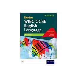 Revise WJEC GCSE English Language for Wales Workbook, editura Oxford Secondary