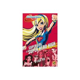 DC Super Hero Girls: Supergirl at Super Hero High, editura Puffin