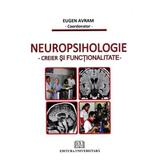 Neuropsihologie - Eugen Avram, editura Universitara