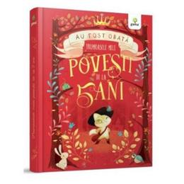 Frumoasele mele povesti de la 5 ani , editura gama