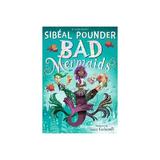 Bad Mermaids, editura Bloomsbury Childrens Books