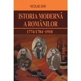Istoria moderna a romanilor 1774/1784-1918 - Nicolae Isar, editura Universitara