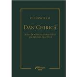In honorem Dan Chirica - Dan Andrei Popescu, Ionut-Florin Popa, editura Hamangiu