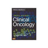 Withrow and MacEwen's Small Animal Clinical Oncology, editura Elsevier Saunders