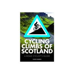 Cycling Climbs of Scotland, editura Frances Lincoln