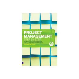 Project Management Step by Step, editura Pearson Higher Education