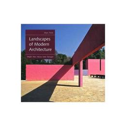 Landscapes of Modern Architecture, editura Yale University Press Academic