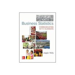 Business Statistics: Communicating with Numbers, editura Mcgraw-hill Professional