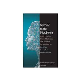 Welcome to the Microbiome, editura Yale University Press Academic
