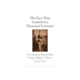Face That Launched a Thousand Lawsuits, editura Yale University Press Academic