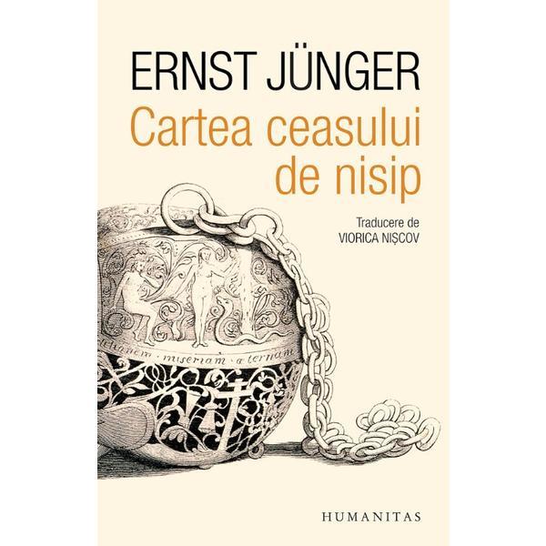 Cartea ceasului de nisip - Ernst Junger, editura Humanitas