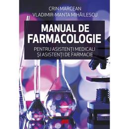 Manual de farmacologie pentru asistenti medicali si asistenti de farmacie - crin marcean, vladimir-manta mihailescu, editura all