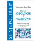 De la ideologie la hegemonie - Emanuel Copilas, editura Tritonic