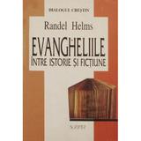 Evangheliile intre istorie si fictiune - Randel Helms, editura Scrisul Romanesc