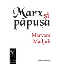 Marx si papusa - Maryam Madjidi, editura Casa Cartii