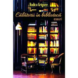 Calatorii in biblioteca - Rodica Grigore, editura Casa Cartii De Stiinta