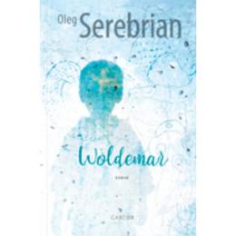 Woldemar - oleg serebrian, editura cartier