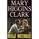 Mesaje misterioase - mary higgins clark