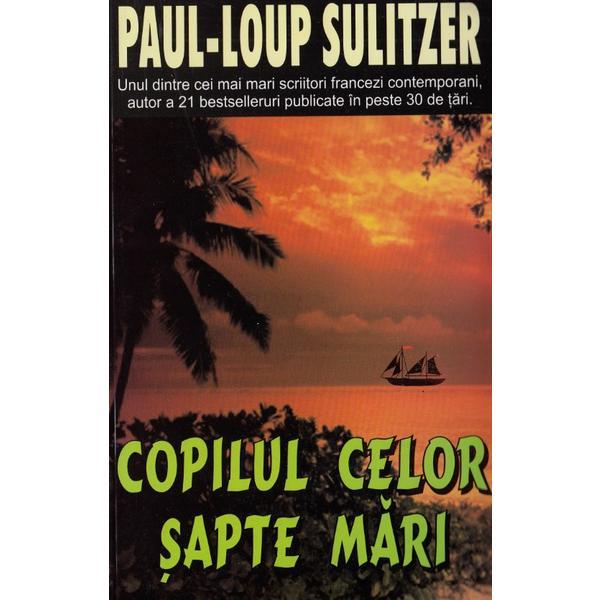 Copilul celor sapte mari - paul-loup sulitzer