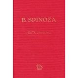 Etica - B. Spinoza - Editie anastatica 2017, editura Seneca