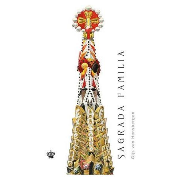 Sagrada Familia - Gijs van Hensbergen, editura Baroque Books & Arts