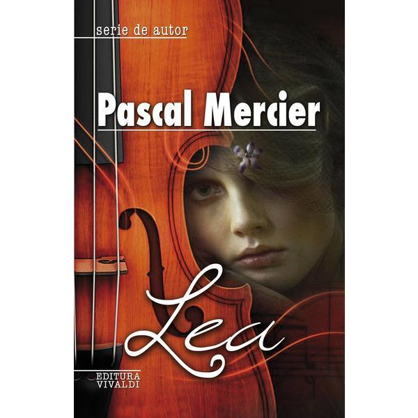 Lea - Pascal Mercier, editura Vivaldi