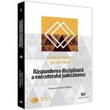 Raspunderea disciplinara a executorului judecatoresc - Andreea Tabacu, Lucian Paun