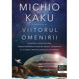 Viitorul omenirii - michio kaku