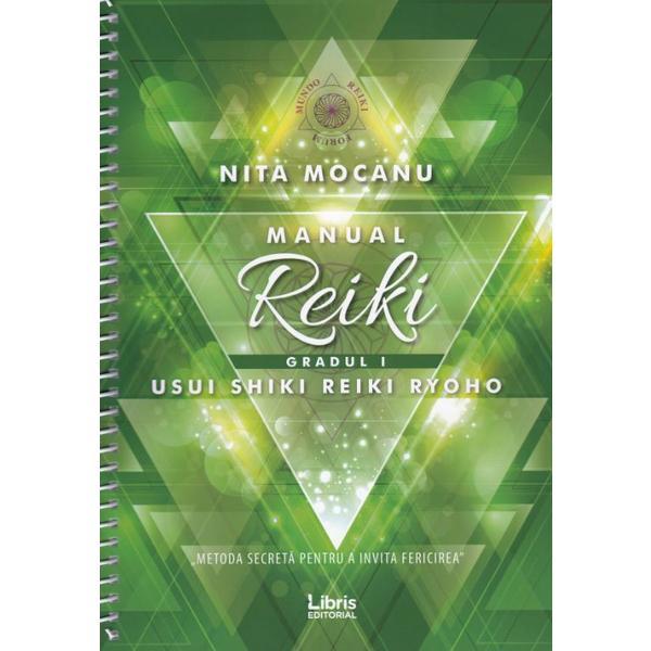 Manual de Reiki. Gradul I - Nita Mocanu, editura Libris Editorial