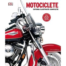 Motociclete. istoria ilustrata completa, editura litera