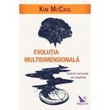 Evolutia multidimensionala - Kim McCaul, editura For You