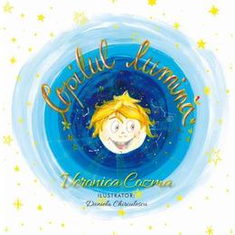 Copilul lumina - veronica cozma, editura libris editorial