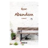 Abandon - ROC, editura Eikon