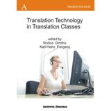 Translation technology in translation classes - Rodica Dimitriu, editura Institutul European