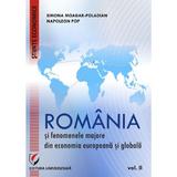 Romania si fenomenele majore din economia europeana si globala vol.2 - Simona Moagar-Poladian, Napoleon Pop, editura Universitara