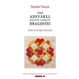 Cand adevarul poarta numele dragostei - nicolae turcan, editura eikon