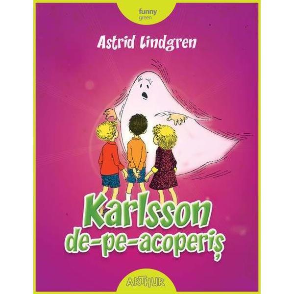 Karlsson de-pe-acoperis - Astrid Lindgren, editura Grupul Editorial Art